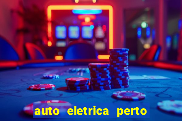 auto eletrica perto de mim